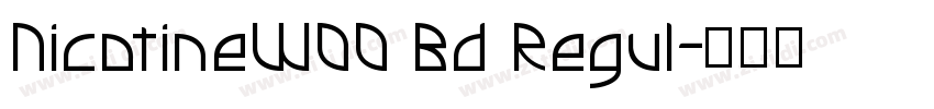 NicotineW00 Bd Regul字体转换 NicotineW00 Bd Regul字体转换